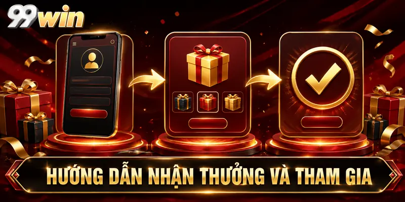 Hướng dẫn nhận thưởng và tham gia khuyến mãi