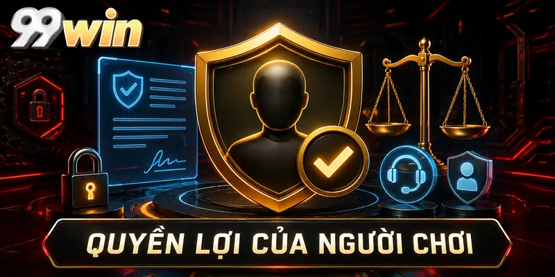 Quyền lợi của người chơi
